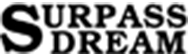 SURPASS DREAM