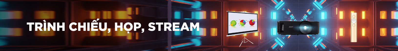 Trình Chiếu, Họp, Stream