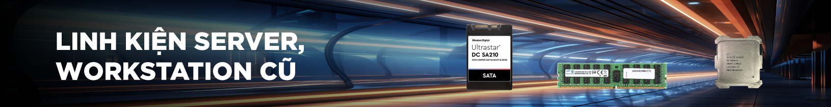 Linh Kiện Server, Workstation Cũ
