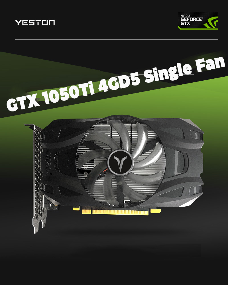 Card màn hình YESTON GTX 1050Ti 4GD5 Single Fan