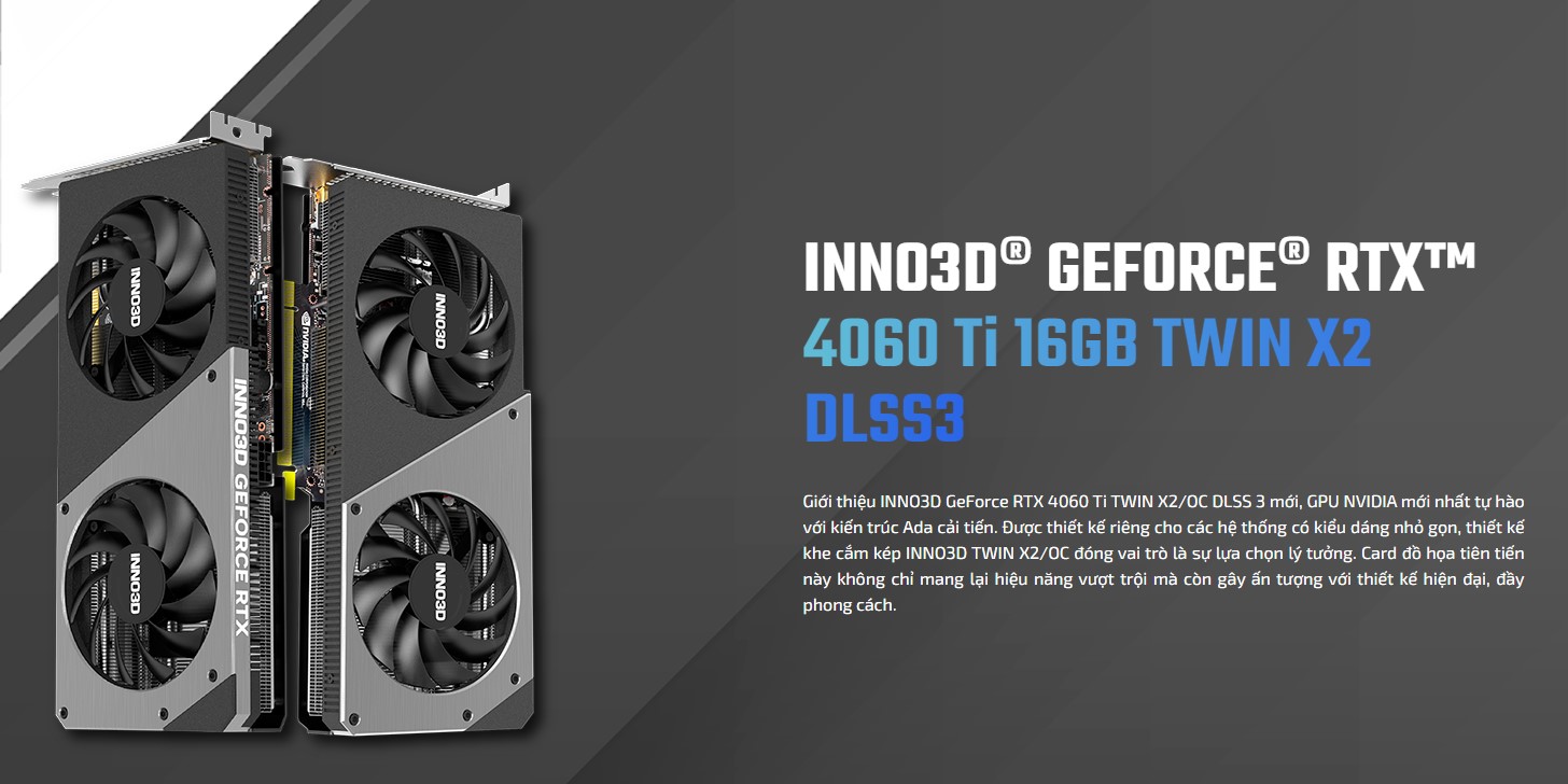 Card màn hình Inno3D RTX 4060 Ti Twin X2 16GB