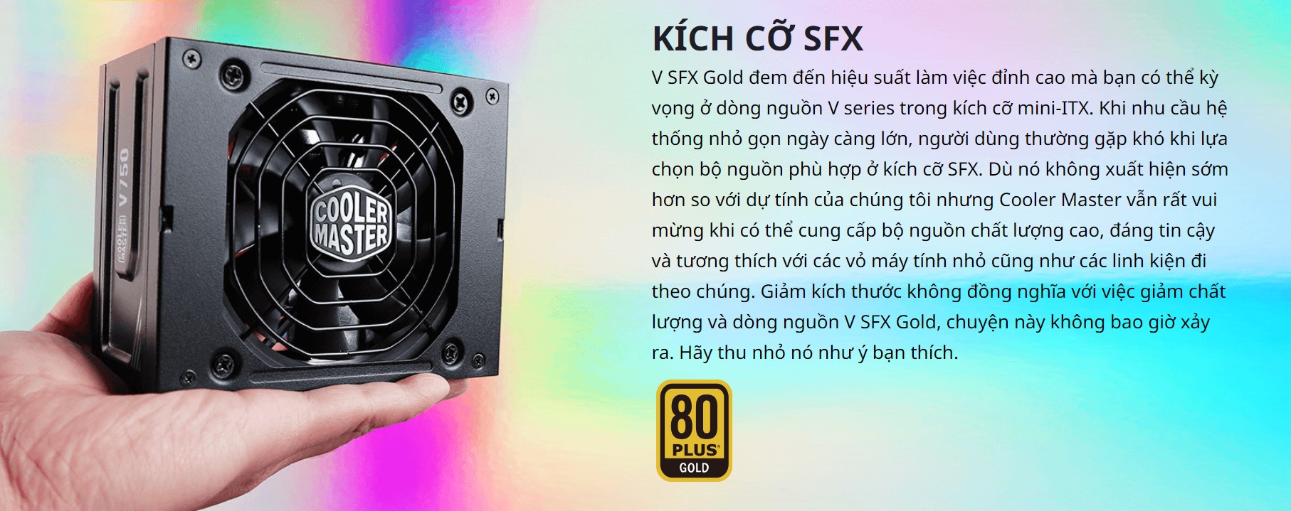 Nguồn máy tính Cooler Master 750W V SFX Gold   (80 Plus Gold/Màu Đen)