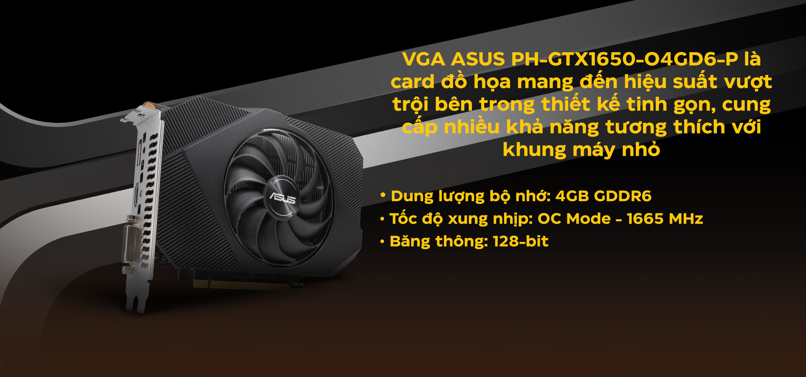 Card màn hình Asus PH-GTX 1650-O4GD6-P