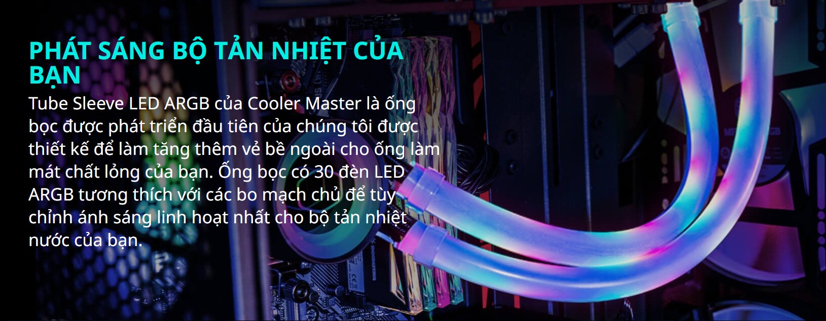 Bọc ống tản nhiệt nước Cooler Master A1 LED ARGB 10mm