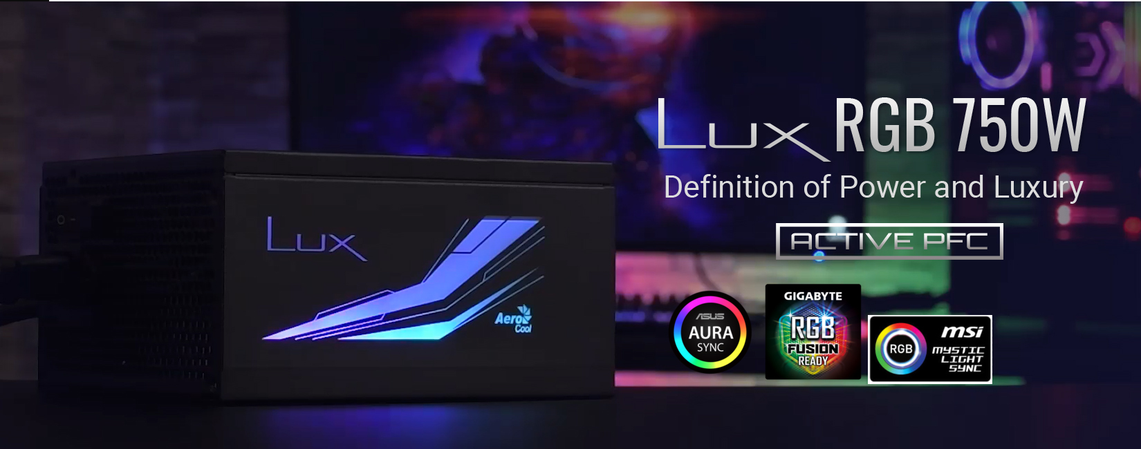 Aero Cool Lux RGB 750W Tích hợp tới 13 hiệu ứng LED RGB đồng bộ 5V
