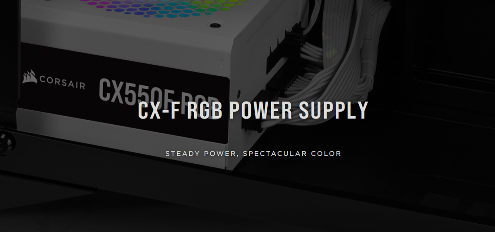 Nguồn Corsair CX550F 550W RGB Black (80 Plus Bronze/Màu Đen/Led RGB/Full Modul) giới thiệu