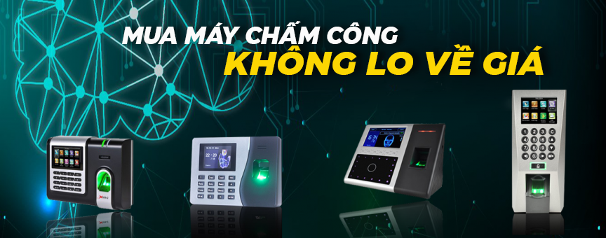 MUA MÁY CHẤM CÔNG, KHÔNG LO GIÁ