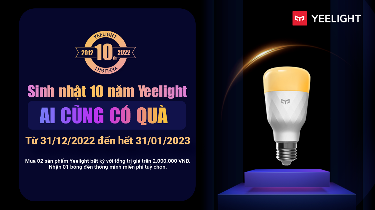 Chương trình khuyến mại Sinh nhật 10 năm Yeelight – Ai cũng có quà