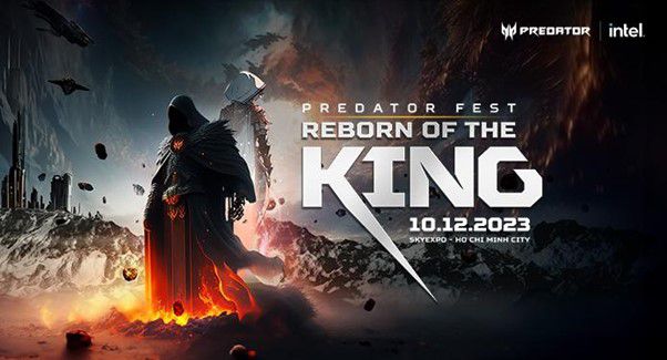 PREDATOR FEST 2023: REBORN OF THE KING - ĐẠI TIỆC CÔNG NGHỆ LỚN NHẤT NĂM 2023