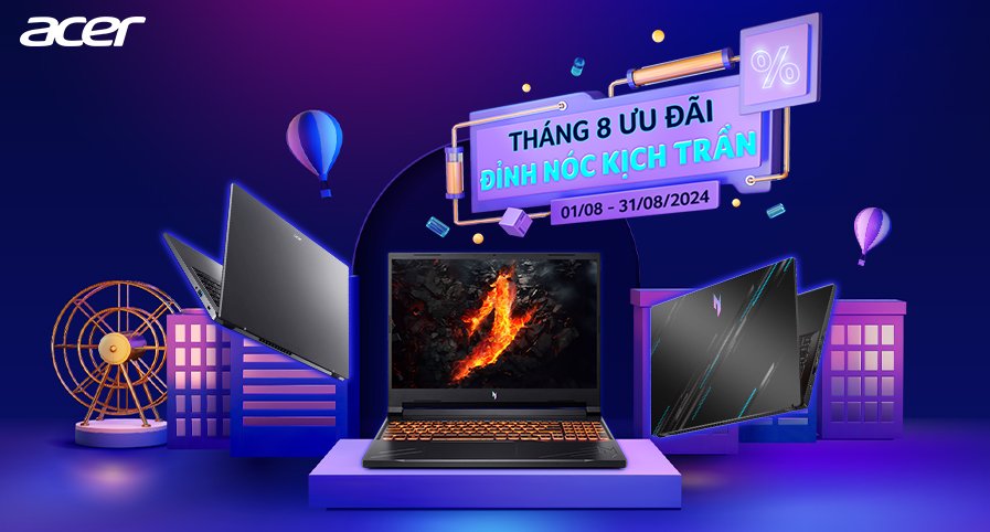 THÁNG 8 ƯU ĐÃI, ĐỈNH NÓC - KỊCH TRẦN