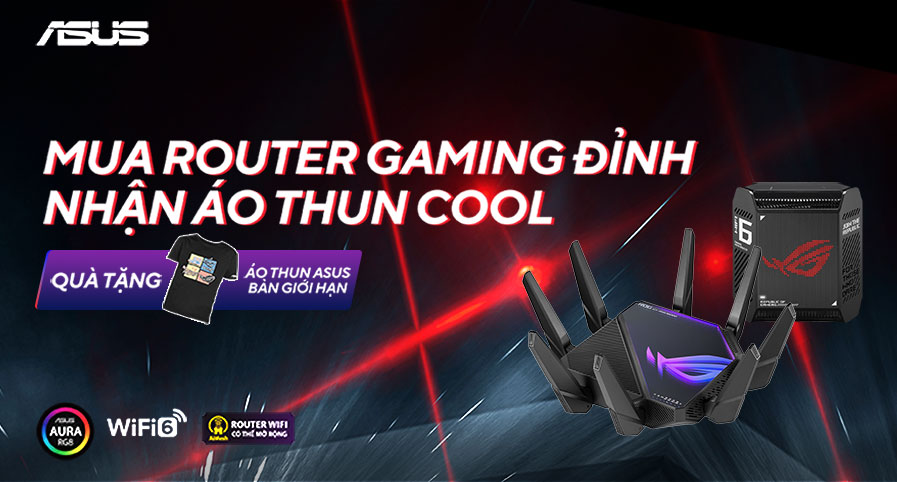 [CTKM ASUS] MUA ROUTER GAMING ĐỈNH - NHẬN ÁO THUN COOL