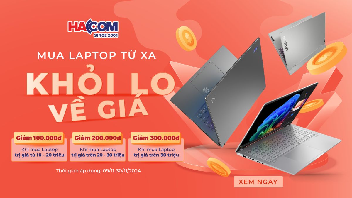 MUA LAPTOP TỪ XA - KHỎI LO VỀ GIÁ