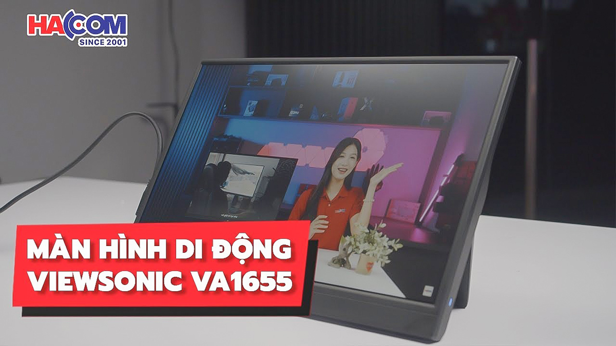 Review ViewSonic VA1655: Màn hình di động hoàn hảo cho công việc và giải trí