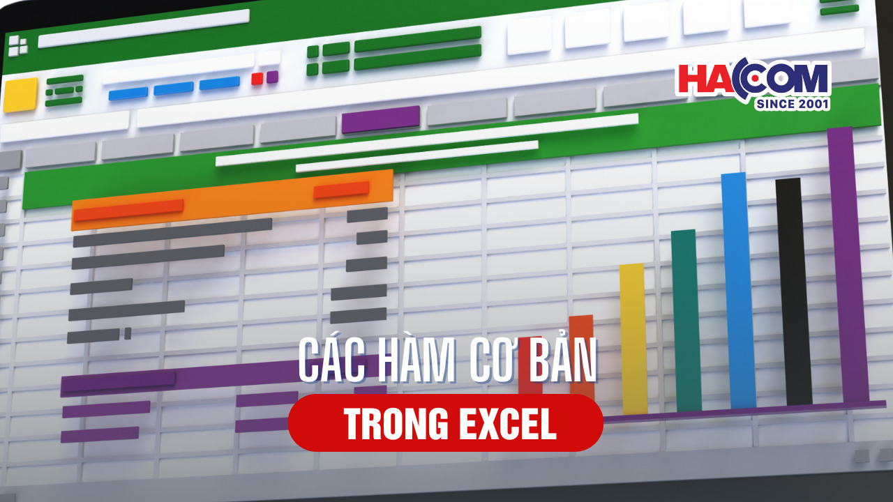Tổng hợp các hàm cơ bản trong Excel thông dụng nhất