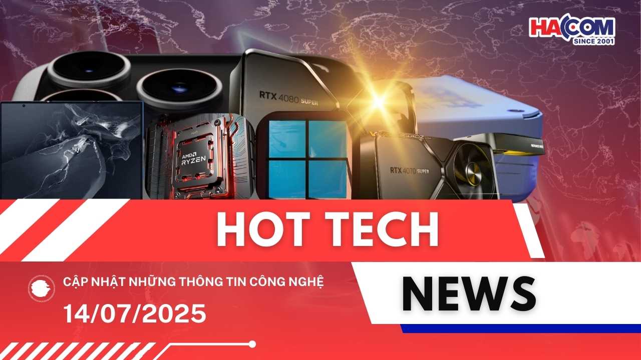 Bản tin công nghệ 14/07/2025