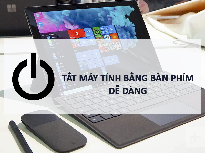 Cách tắt máy tính bằng bàn phím trên Windows, MAC trong 1 nốt nhạc