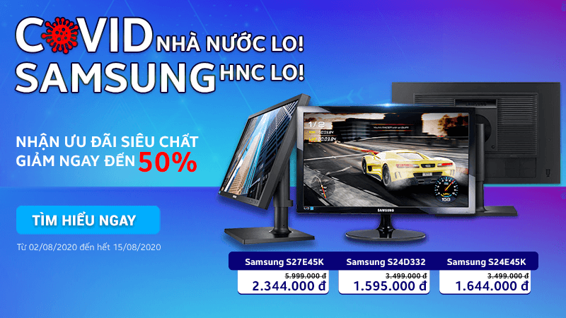 Chương trình Khuyến mãi “COVID NHÀ NƯỚC LO - SAMSUNG HANOICOMPUTER LO”