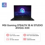 Laptop MSI Gaming Stealth 18 AI Studio A1VGG-xxx (Core Ultra 9 185H/32GB RAM/ 2TB SSD/RTX4070 8G/18.0 inch UHD+ 120Hz/ Win11/Đen) (2024)