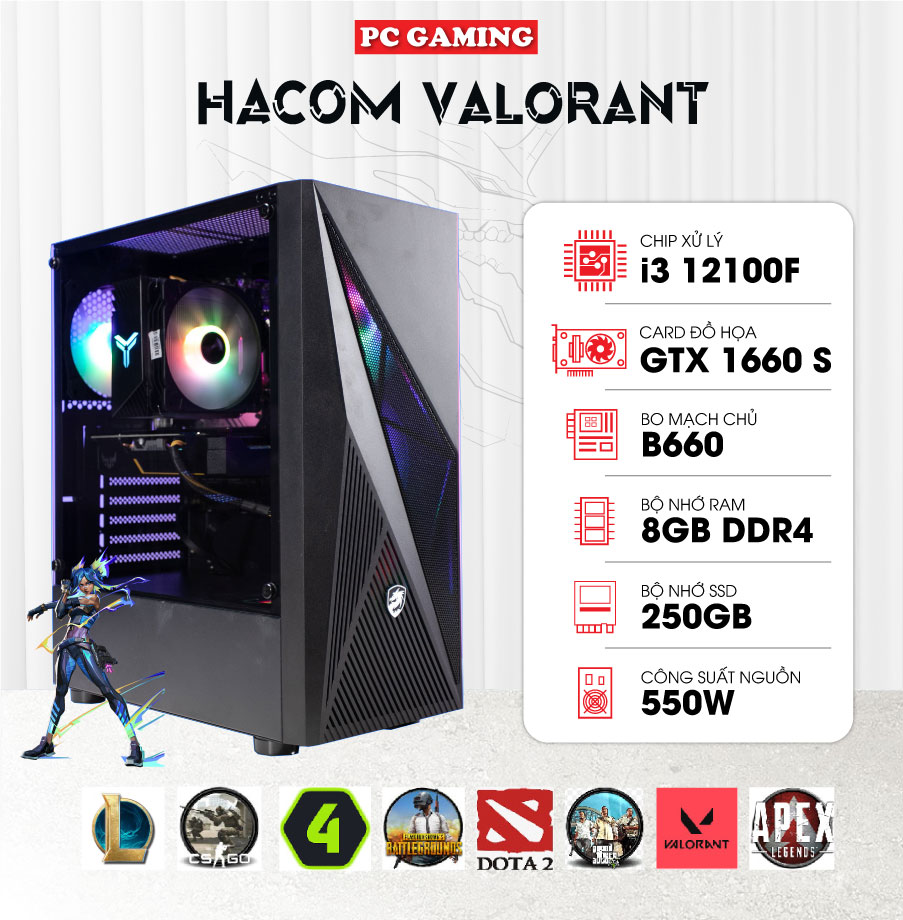PC GAMING HACOM VALORANT (I3 12100F/B660/8GB RAM/250GB SSD/GTX 1660 SUPER/550W)