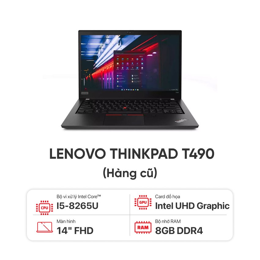 LAPTOP LENOVO THINKPAD T490 I5 8265U/8G/256G/14 INCH FHD/DOS- HÀNG CŨ ĐẸP 99%