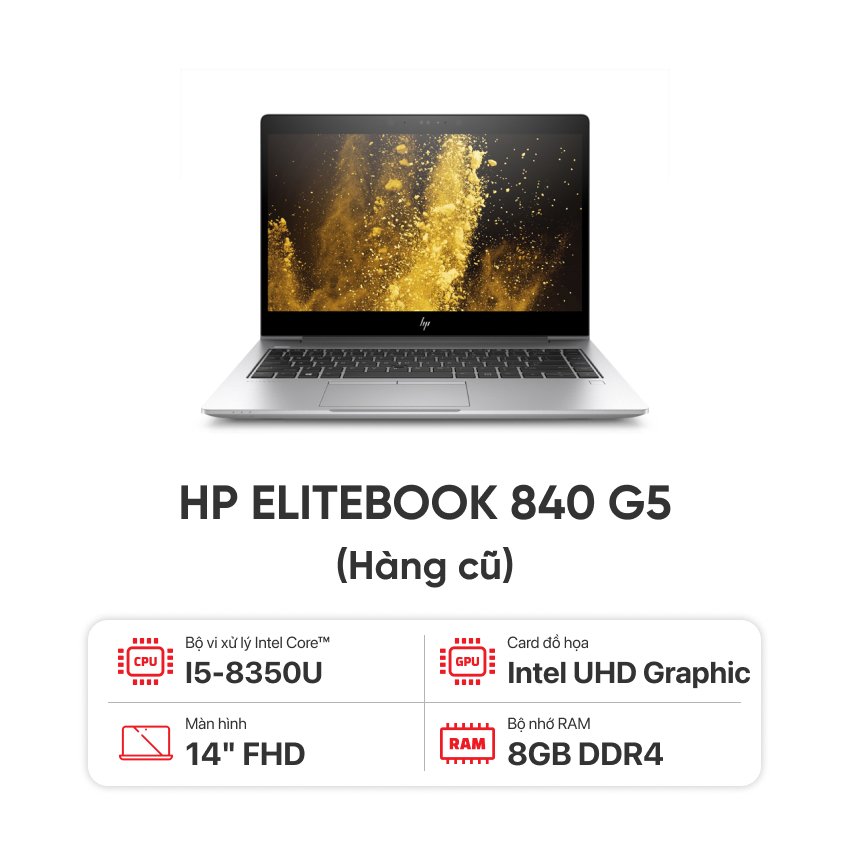 LAPTOP HP ELITEBOOK 840 G5 CORE I5-8350U/RAM 8GB/SSD 256GB/MÀN 14.0 INCH FHD 1920X1080