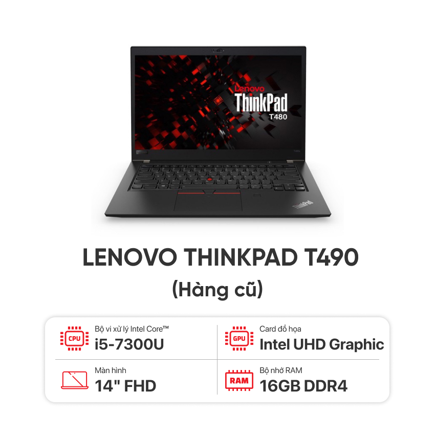 Laptop Lenovo Thinkpad T480 Core i5-7300U / RAM 16GB / SSD 256GB /14.0 inch FHD- Hàng cũ đẹp 99%