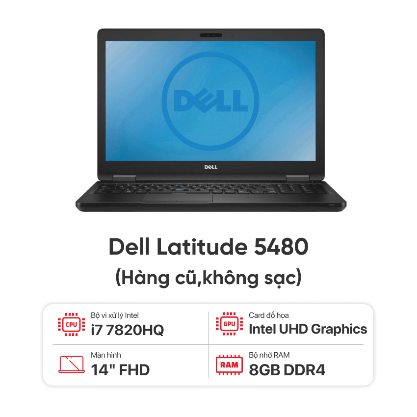 Laptop DELL 5480 I7/7820HQ/8GB/256GB/FHD/14''/không sạc-Hàng cũ