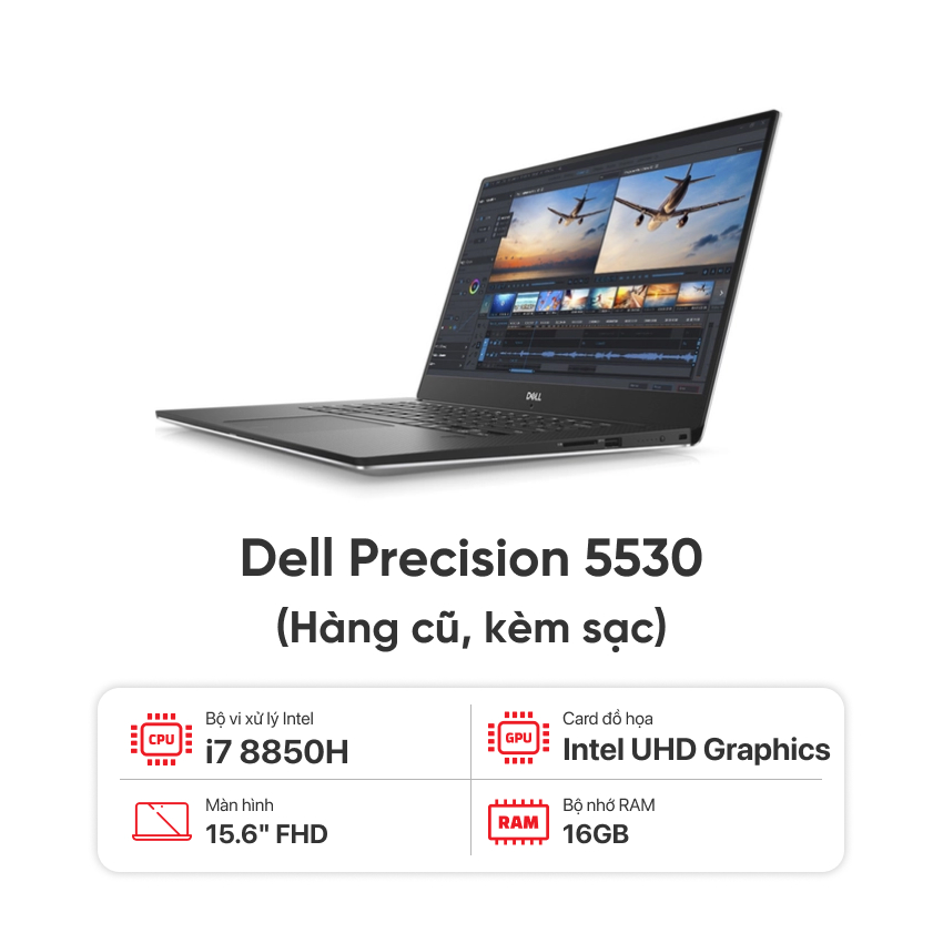Laptop DELL Precision 5530 I7 8850H / 16GB / 512GB SSD / Quadro P1000 4GB / 15.6 inch FHD / Kèm sạc - Hàng cũ đẹp