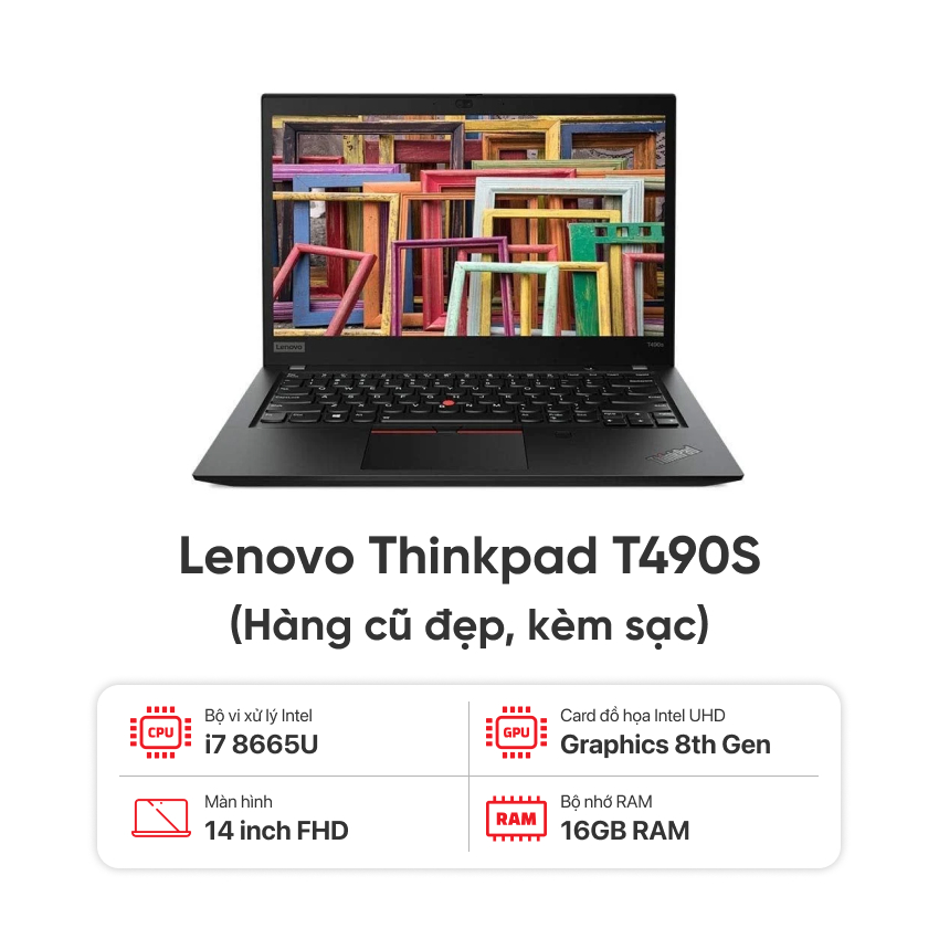 Laptop Lenovo Thinkpad T490S / i7 8665U / 16GB RAM / 256GB SSD / Màn 14 inch FHD / Kèm sạc - Hàng cũ đẹp