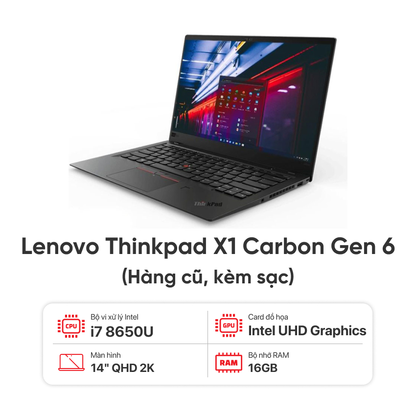 Laptop Lenovo Thinkpad X1 Carbon Gen 6 / Core i7 8650U / 16GB RAM / 256GB SSD / Màn 14 inch QHD 2K