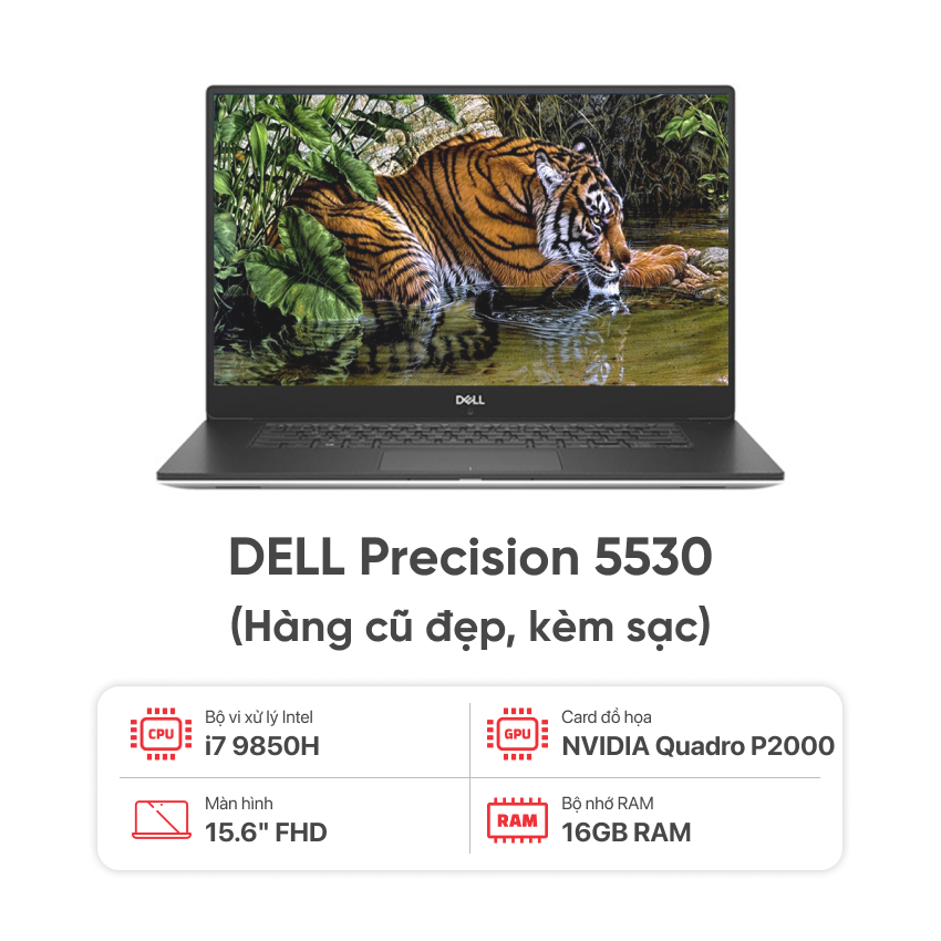 LAPTOP DELL PRECISION 5530 / I7 8850H / 16GB / 512GB SSD / NVIDIA QUADRO P2000 / 15.6 INCH FHD / KÈM SẠC - HÀNG CŨ ĐẸP