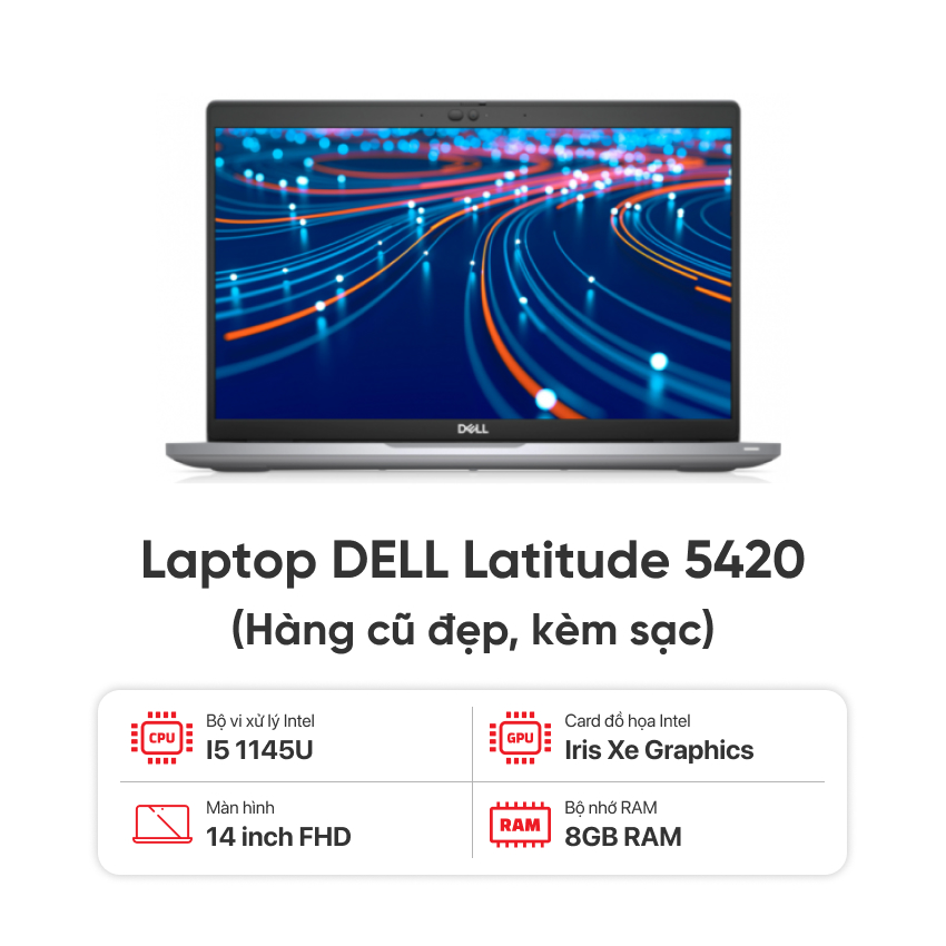 Laptop DELL  Latitude 5420 / I5 1145G7 / 8GB RAM / 256GB SSD / Màn 14 inch FHD / Kèm sạc - Hàng cũ đẹp