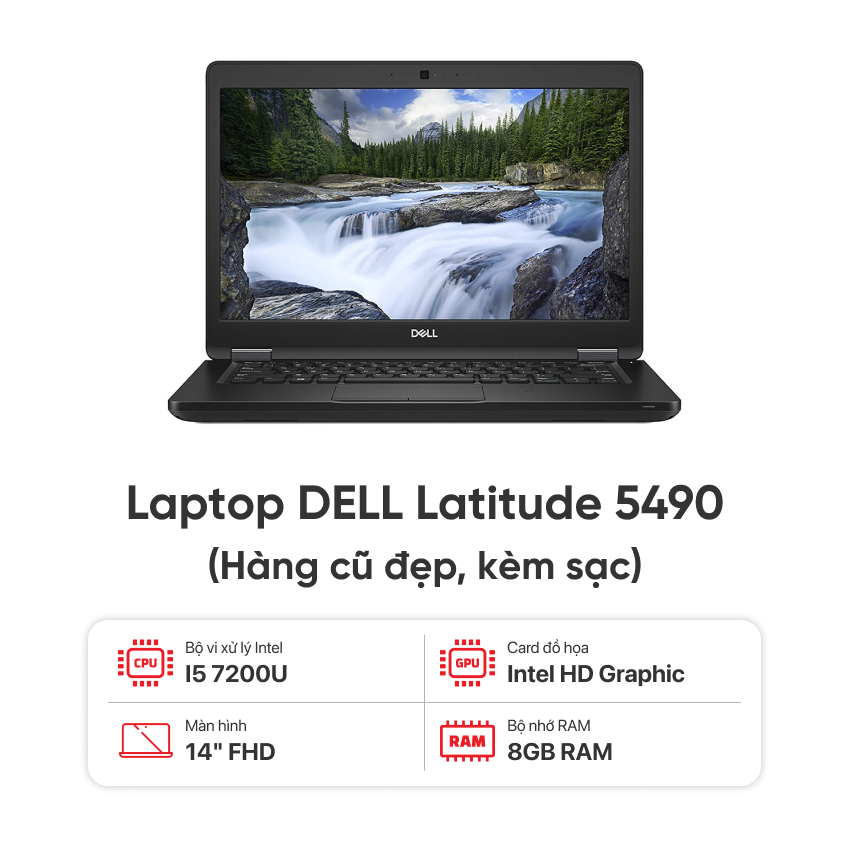 LAPTOP DELL LATITUDE 5490 / I5 7200U / 8GB RAM / 256GB SSD / MÀN 14 INCH FHD / KÈM SẠC - HÀNG CŨ ĐẸP